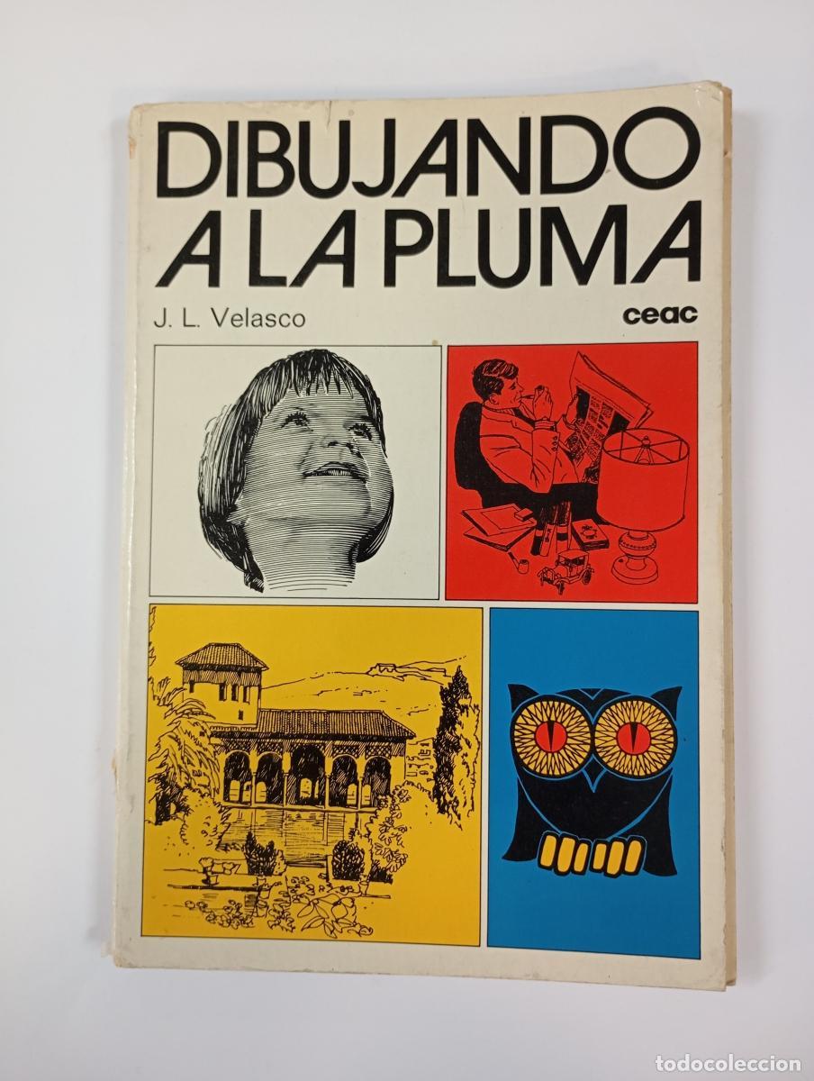 Libros: Dibujando a la pluma. CEAC. - Jos&eacute; Luis Velasco. TDK246 - Foto 1