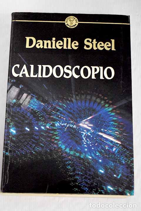 Libros: Calidoscopio: Steel, Danielle.- Steel, Danielle - Foto 1