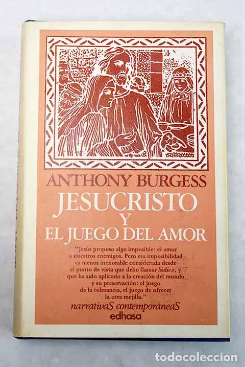 Libros: Jesucristo y el juego del amor.- Burgess, Anthony - Foto 1