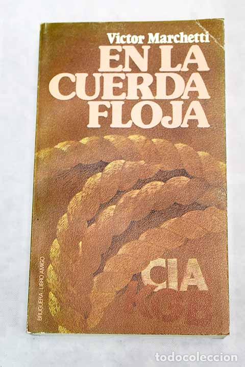 Libros: En la cuerda floja: Marchetti, Victor.- Marchetti, Victor - Foto 1