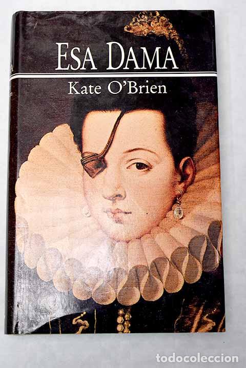 Libros: Esa dama: O Brien, Kate.- O Brien, Kate - Foto 1