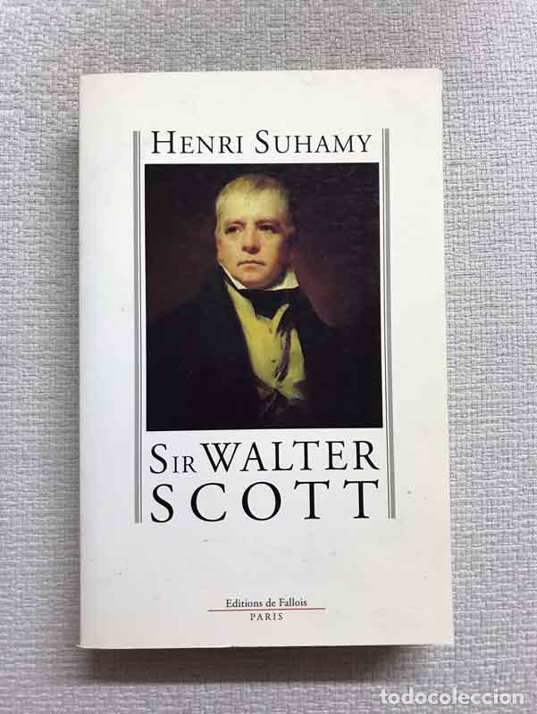 Libros: Sir Walter Scott - Henri Suhamy - Foto 1