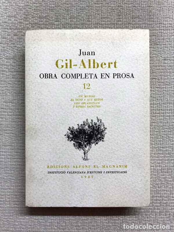 Libros: Obra completa en prosa. Tomo 12 - Juan Gil-Albert - Foto 1