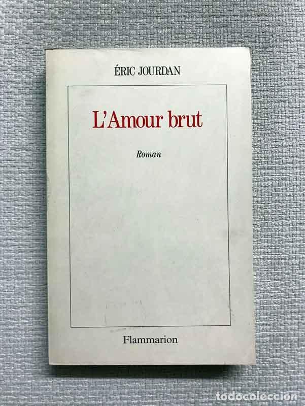 Libros: L'Amour brut - &Eacute;ric Jourdan