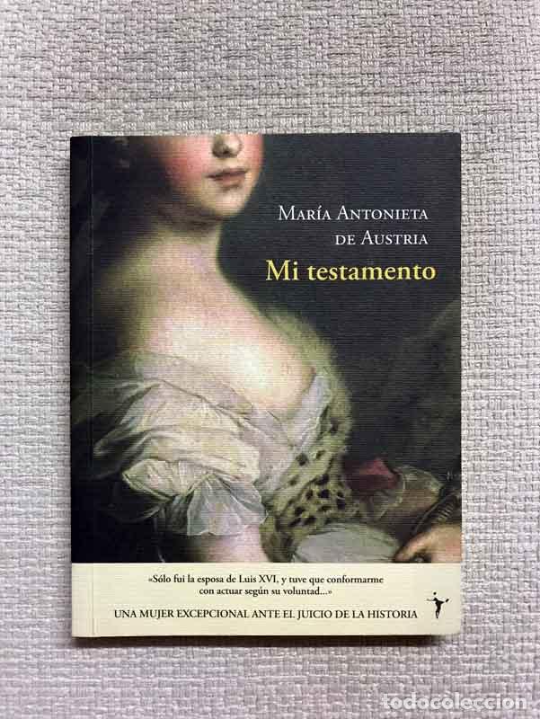 Libros: Mi testamento - Mar&iacute;a Antonieta de Austria - Foto 1