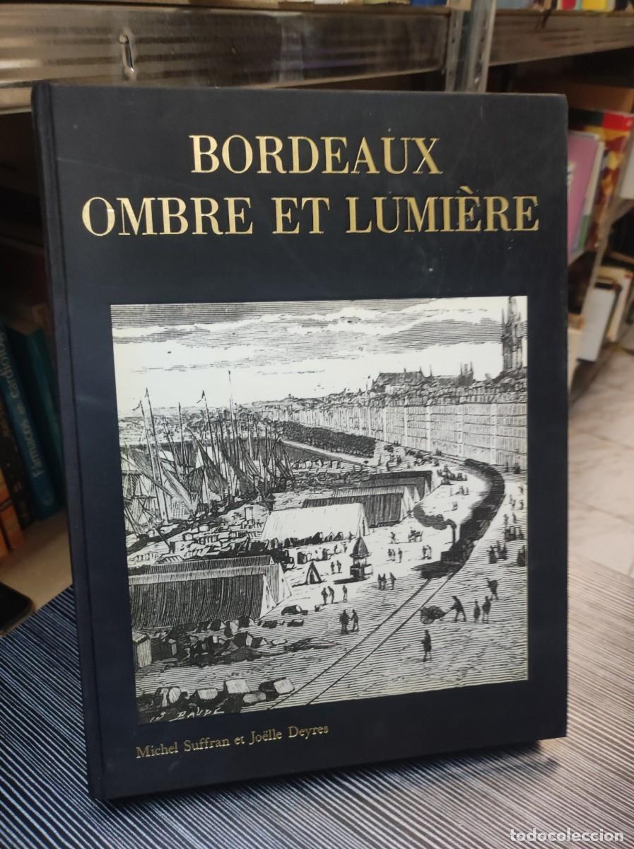 books: BORDEAUX OMBRE ET LUMIERE MICEL SUFFRAN ET JOELLE DEYRES