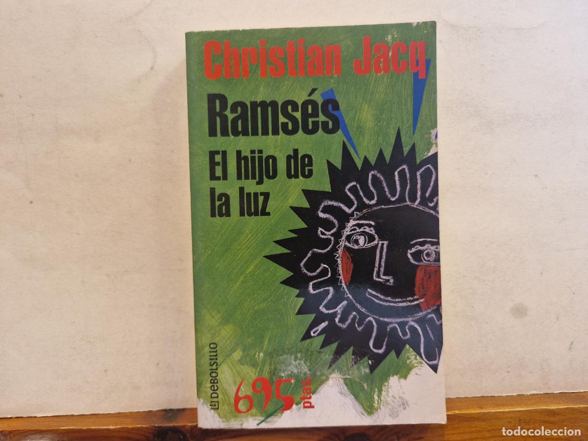 Libros: CHRISTIAN JACQ. RAMSES EL HIJO DE LA LUZ. - Foto 1