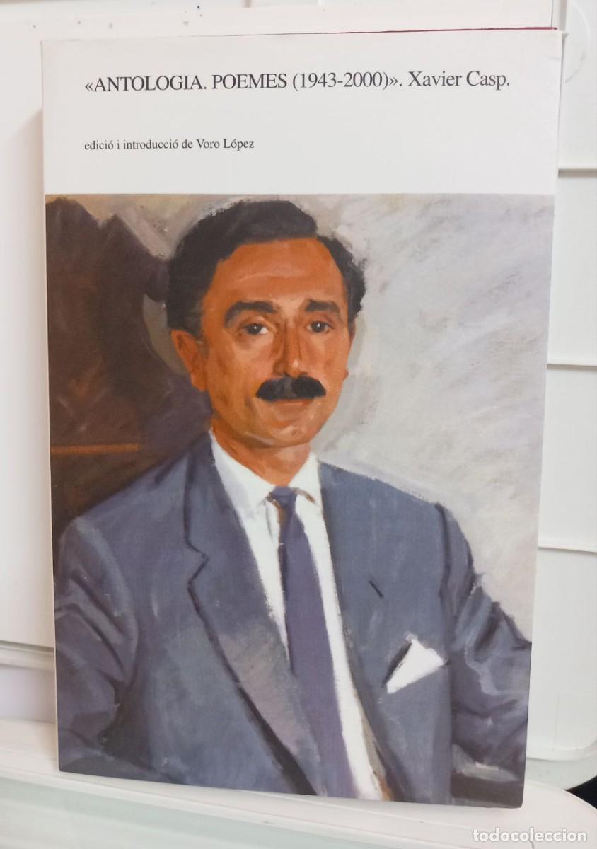 Libros: Antolog&iacute;a. Poemes (1943-2000). - CASP, Xavier: - Foto 1