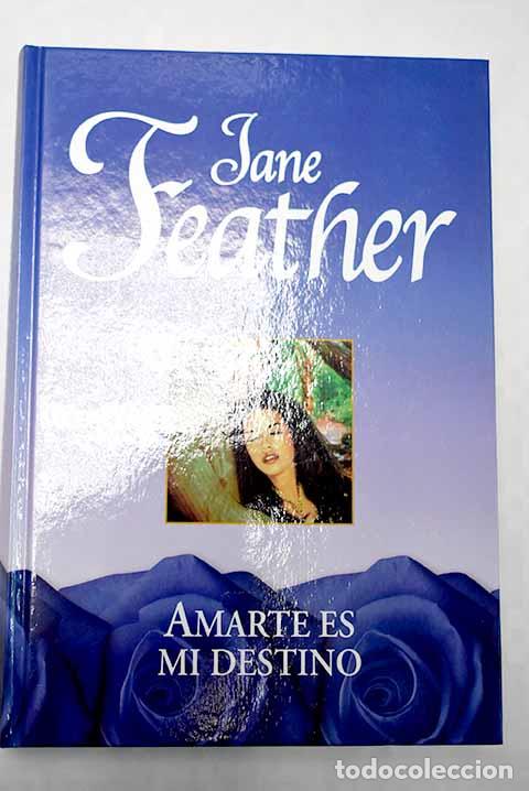 Libros: Amarte es mi destino.- Feather, Jane - Foto 1