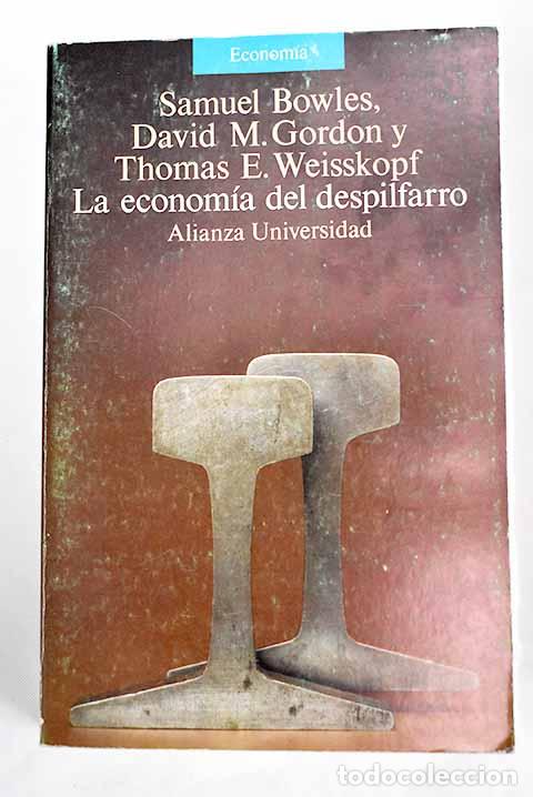 Libros: Econom&iacute;a del despilfarro, la.- Bowles, Samuel - Foto 1