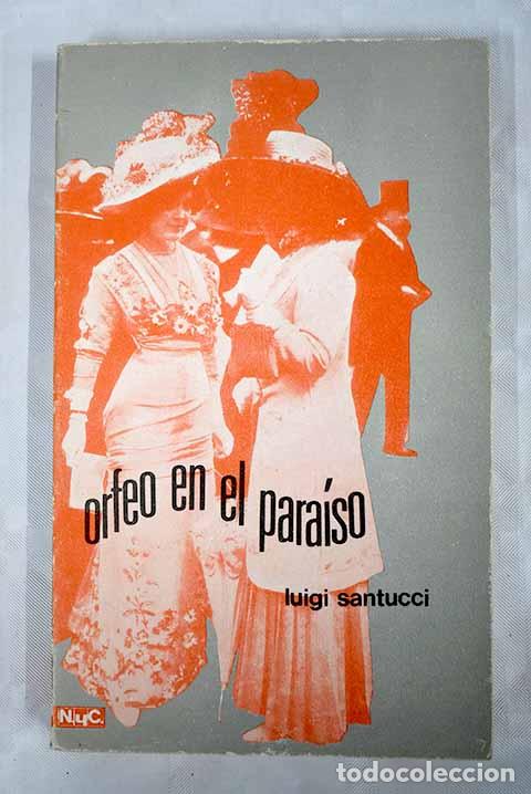 Libros: Orfeo en el paraiso: Santucci, Luigi.- Santucci, Luigi - Foto 1