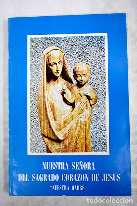 Libros: Nuestra Se&ntilde;ora del Sagrado Coraz&oacute;n de Jes&uacute;s 1881-1981: a&ntilde;o centenario - Foto 1