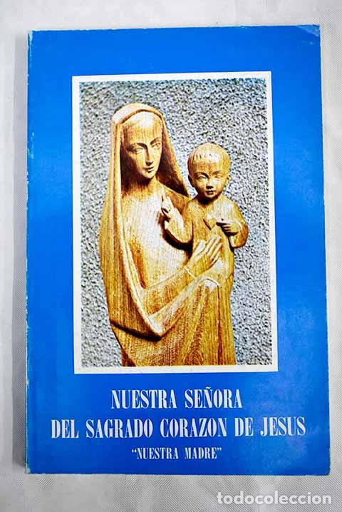 Libros: Nuestra Se&ntilde;ora del Sagrado Coraz&oacute;n de Jes&uacute;s 1881-1981: a&ntilde;o centenario - Foto 1