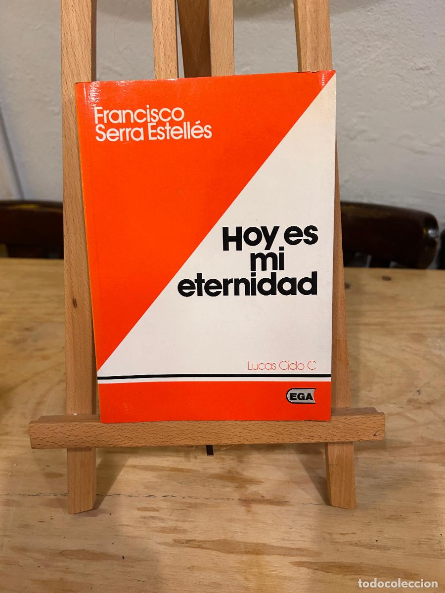 Libros: Hoy es mi eternidad. Lucas Ciclo C - Serra Estell&eacute;s,