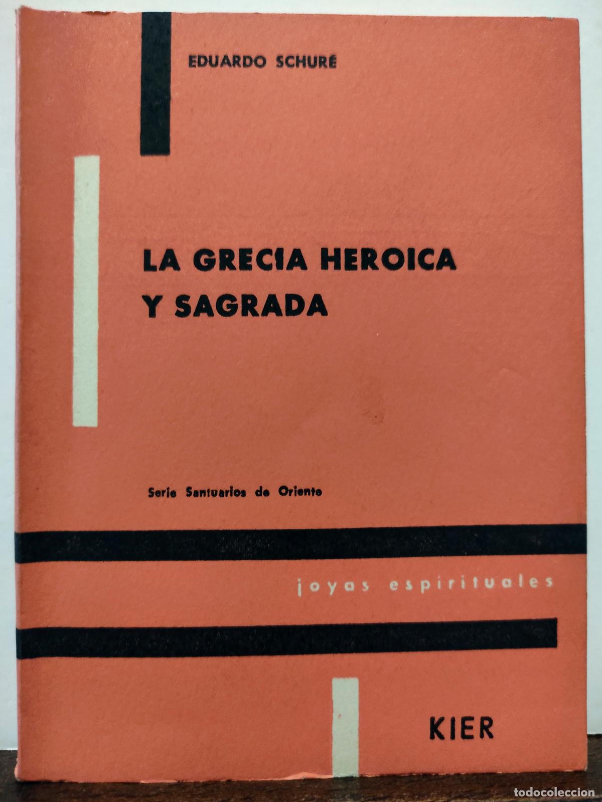 Libros: LA GRECIA HEROICA Y SAGRADA - EDUARDO SCHURE - Foto 1