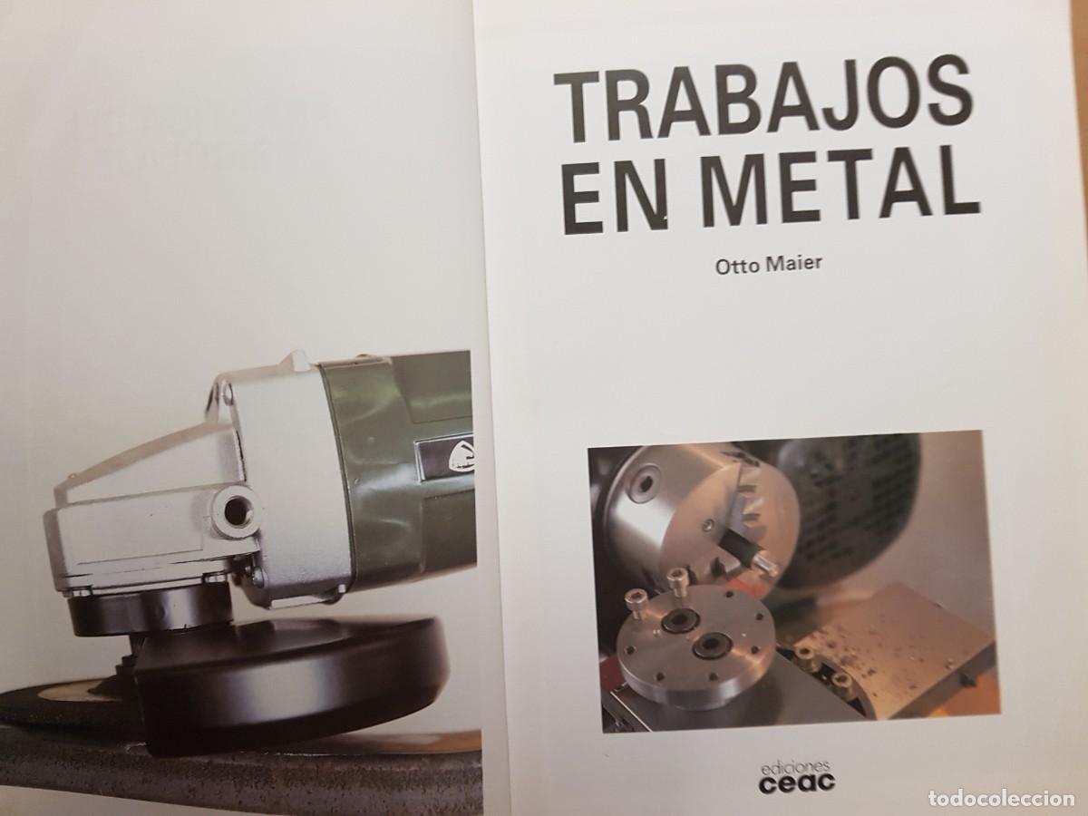 Libros: IMPECABLE - TRABAJOS EN METAL - OTTO MAIER - ED. CEAC (ILUST) - Foto 3
