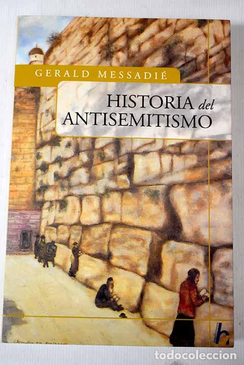 Libros: Historia del antisemitismo.- Messadi&eacute; - Foto 1