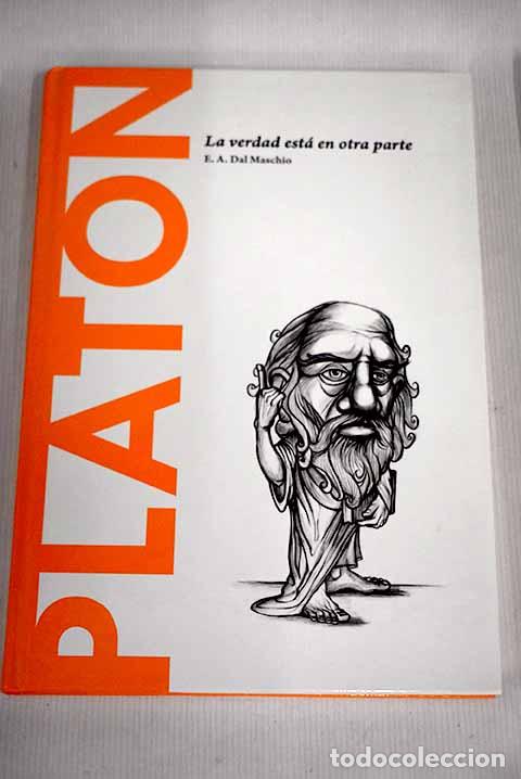 Libros: Plat&oacute;n: la verdad est&aacute; en otra parte.- Ac&iacute;n, Eduardo