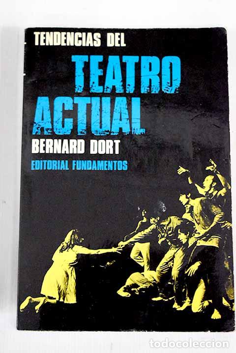 Libros: Tendencias del teatro actual.- Dort, Bernard - Foto 1