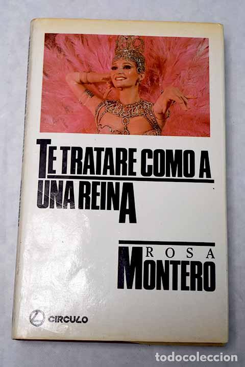 Libros: Te tratar&eacute; como a una reina.- Montero, Rosa - Foto 1
