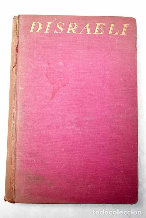 Libros: Disraeli: Maurois, Andre.- Maurois, Andre - Foto 1