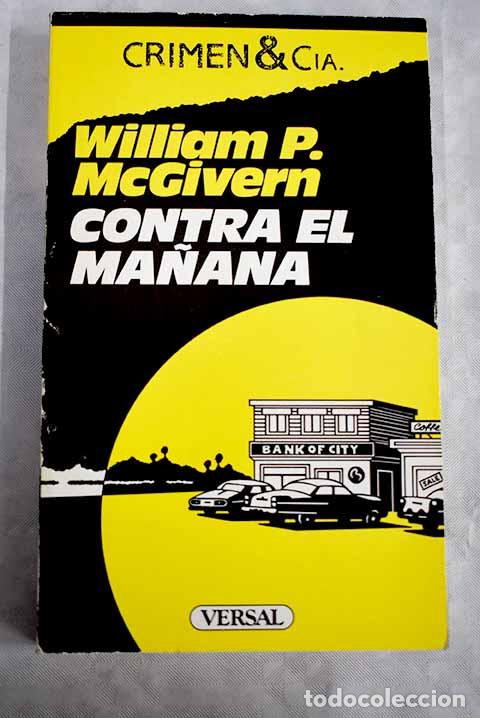 Libros: Contra el ma&ntilde;ana: McGivern, William P..- McGivern, William P. - Foto 1