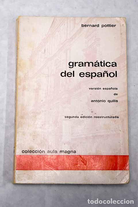 Libros: Gram&aacute;tica del espa&ntilde;ol.- Pottier, Bernard - Foto 1