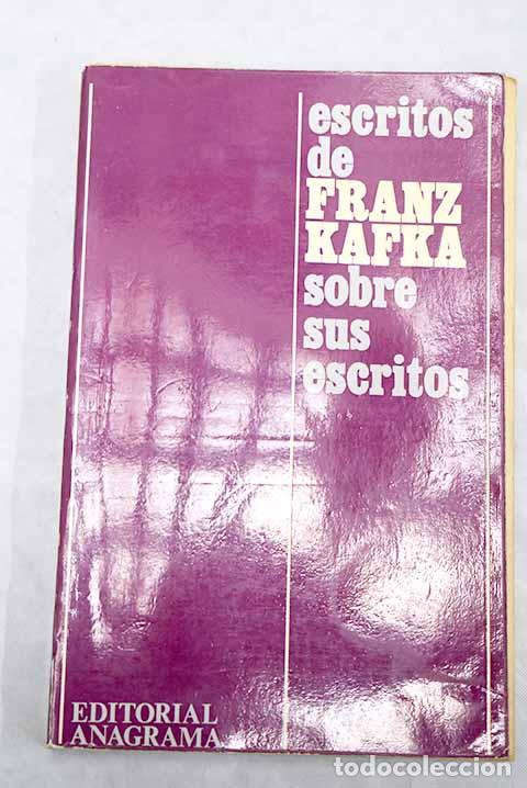 Libros: Escritos sobre sus escritos.- Kafka, Franz - Foto 1