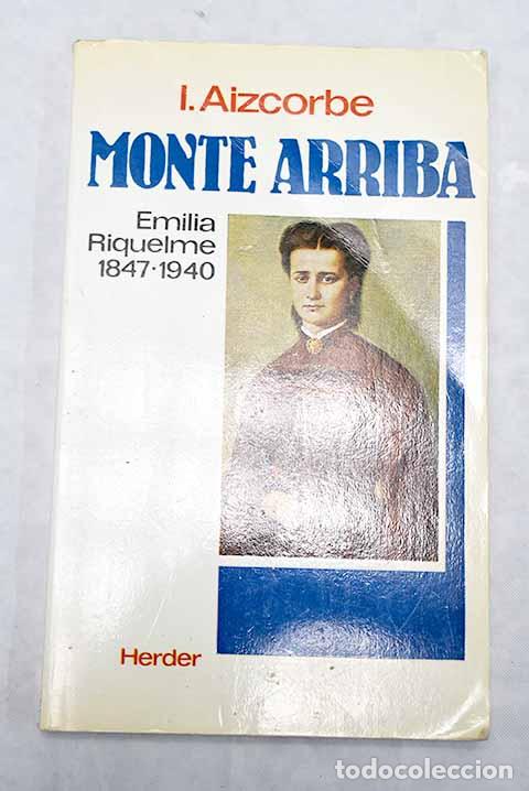 Libros: Monte arriba: Aizcorbe, Inmaculada.- Aizcorbe, Inmaculada - Foto 1