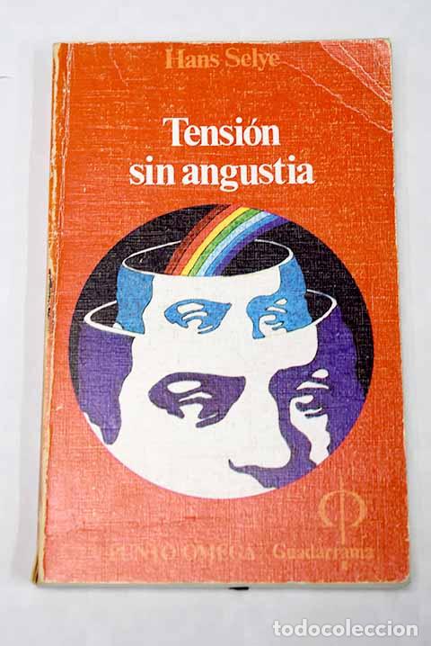 Libros: Tensi&oacute;n sin angustia.- Selye, Hans - Foto 1