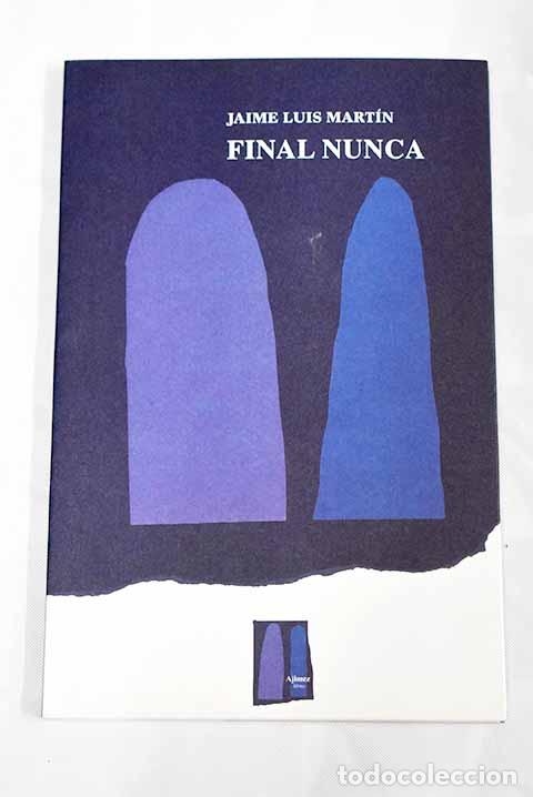 Libros: Final nunca: Mart&iacute;n, Jaime Luis.- Mart&iacute;n, Jaime Luis - Foto 1
