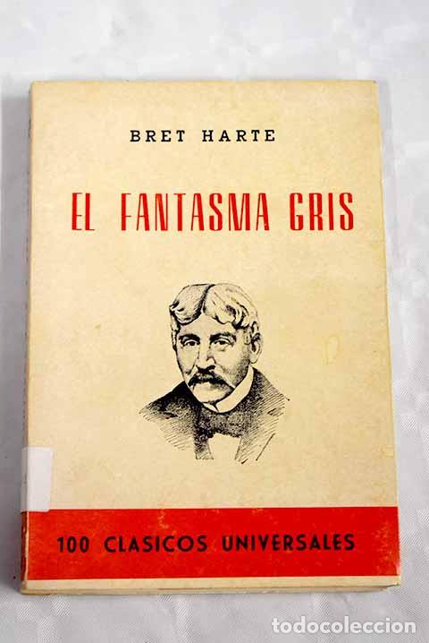 Libros: El fantasma gris: Harte, Bret.- Harte, Bret - Foto 1