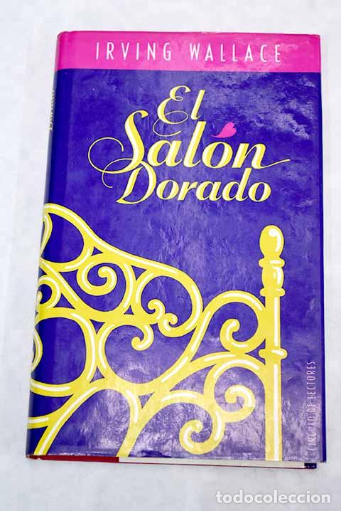 Libros: El sal&oacute;n dorado: Wallace, Irving.- Wallace, Irving - Foto 1