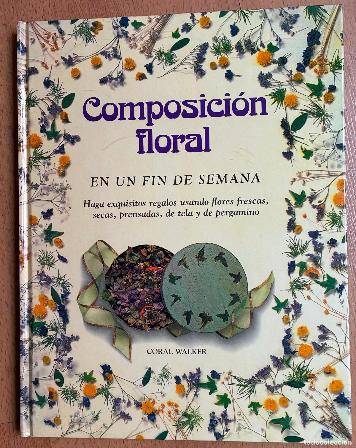 Libros: COMPOSICION FLORAL En un fin de semana, Coral Walker - Foto 1