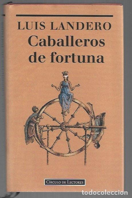 Libros: CABALLEROS DE FORTUNA - LANDERO, LUIS - Foto 1