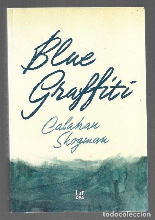 Libros: BLUE GRAFFITI - SKOGMAN, CALAHAN - Foto 1