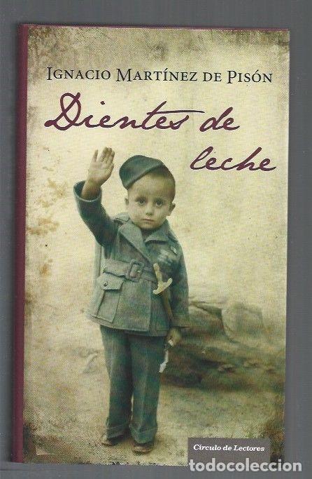 Libros: DIENTES DE LECHE - MARTINEZ DE PISON, IGNACIO - Foto 1
