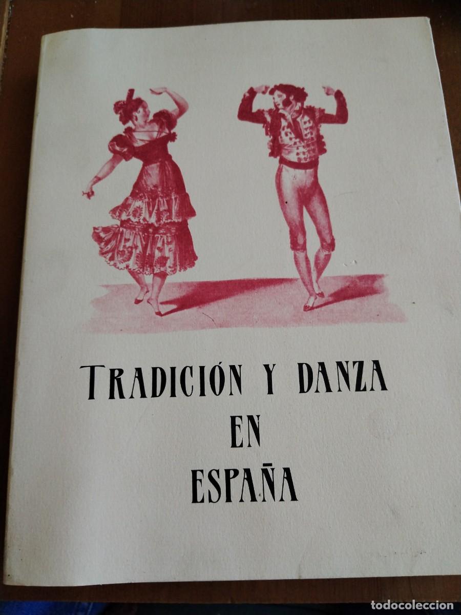 Libros: Tradici&oacute;n y danza en Espa&ntilde;a - Foto 1