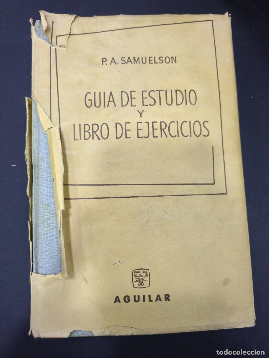 Libros: CURSO DE ECONOM&Iacute;A MODERNA GU&Iacute;A DE ESTUDIO Y LIBRO DE EJERCICIOS 1964 P. A. SAMUELSON 3&ordf; ED. AGUILAR - Foto 1