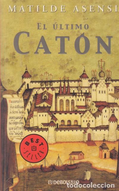 Libros: EL &Uacute;LTIMO CAT&Oacute;N - ASENSI, MATILDE - Foto 1