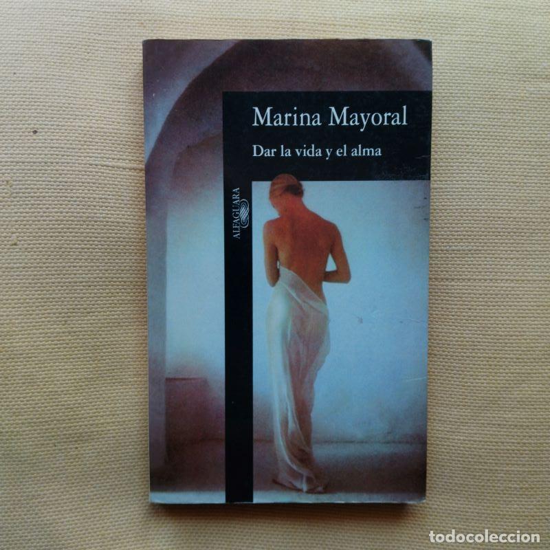 Libros: Dar la vida y el alma - Marina Mayoral - Foto 1