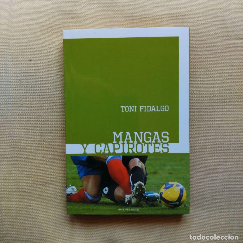 Libros: Mangas y capirotes - Toni Fidalgo - Foto 1