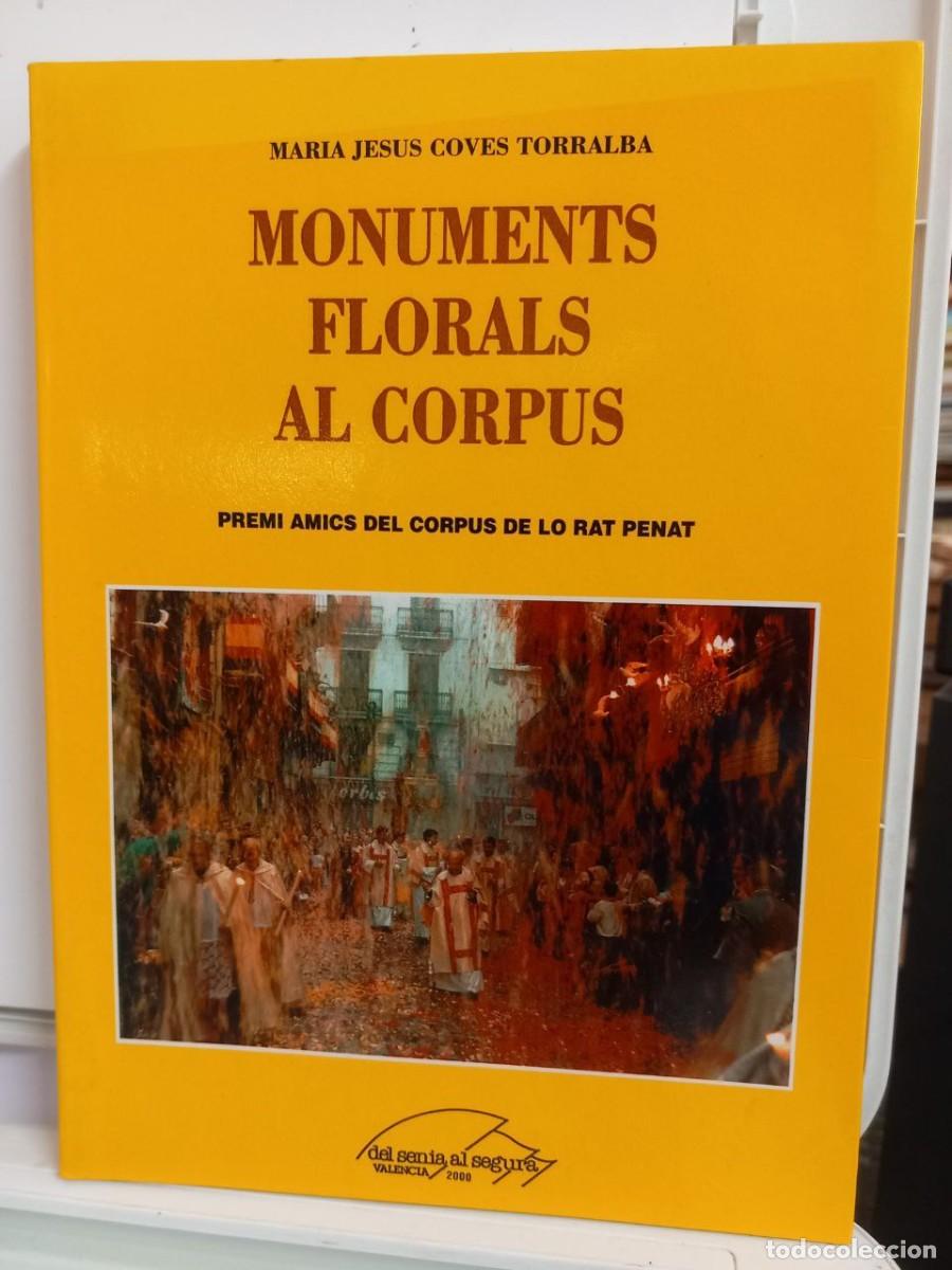 Libros: Monuments florals al Corpus. - COVES TORRALBA, Mar&iacute;a Jes&uacute;s: - Foto 1