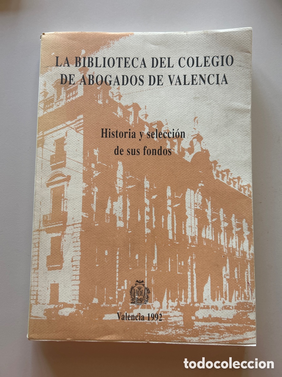 Libros: LA BIBLIOTECA DEL COLEGIO DE ABOGADOS DE VALENCIA