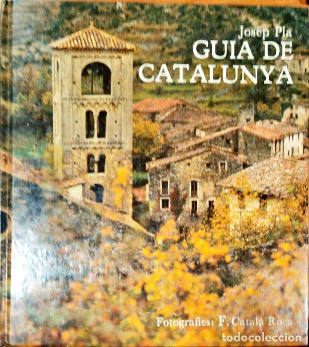 Libros: Gu&iacute;a de Catalunya (libro en Catal&aacute;n) - PLA, JOSEP