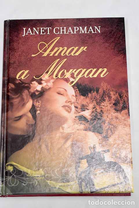 Libros: Amar a Morgan: Chapman, Janet.- Chapman, Janet - Foto 1