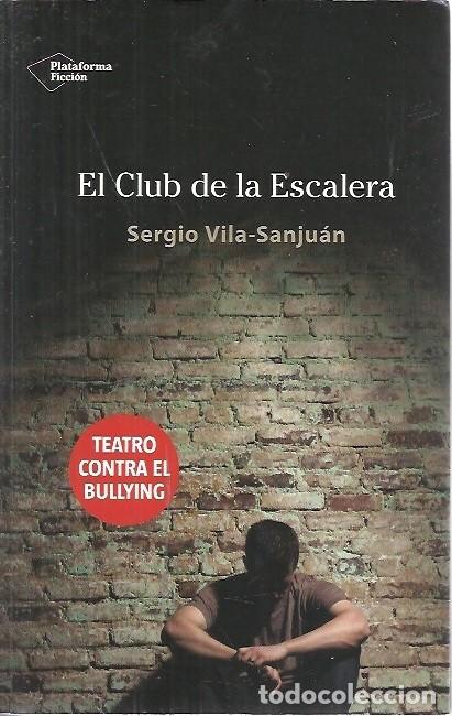 Libros: EL CLUB DE LA ESCALERA SERGIO VILA SANJUAN - Foto 1