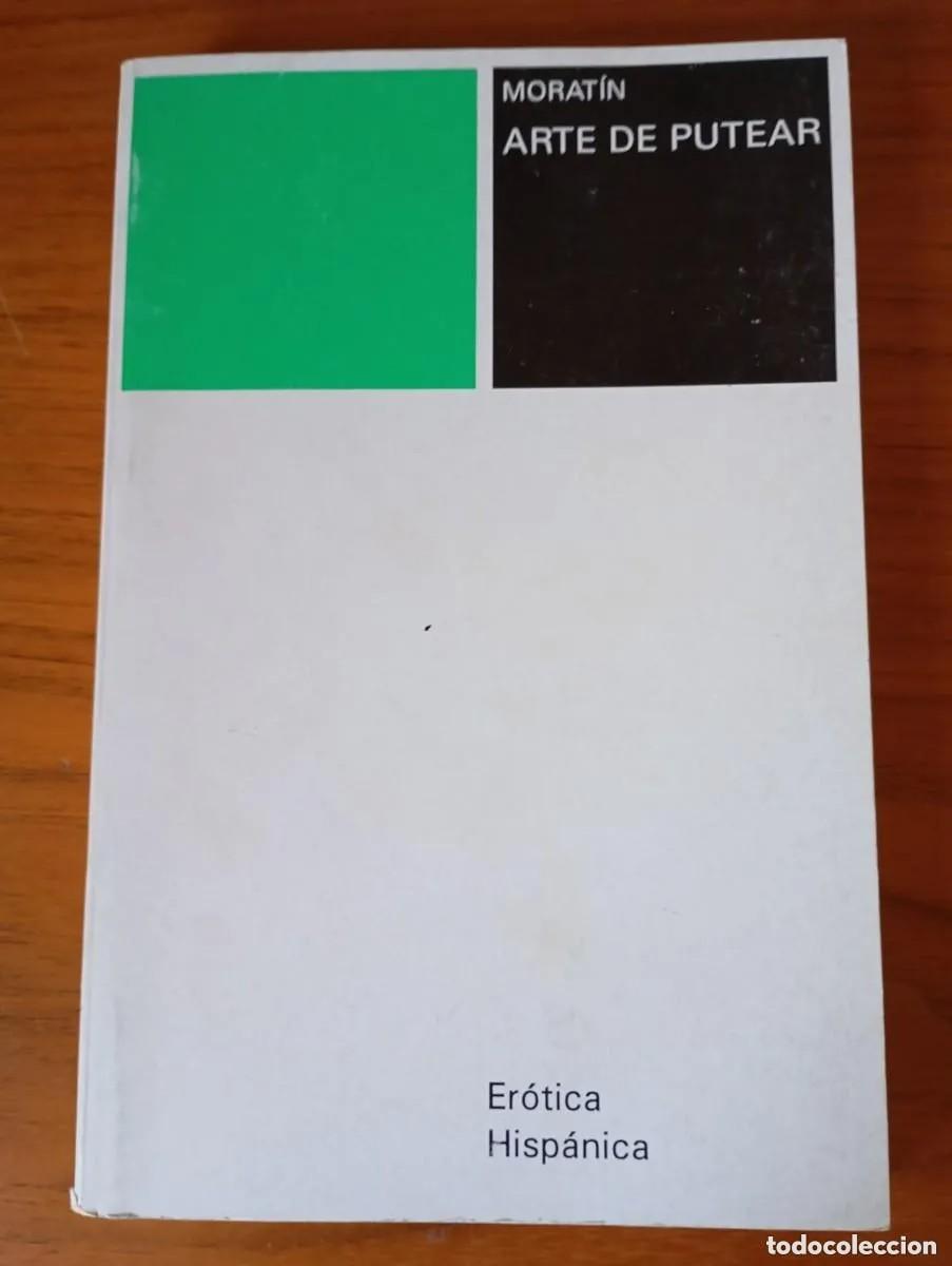 Libros: ARTE DE PUTEAR - NICOLAS FERNANDEZ DE MORATIN. EROTICA HISPANICA. - Foto 1