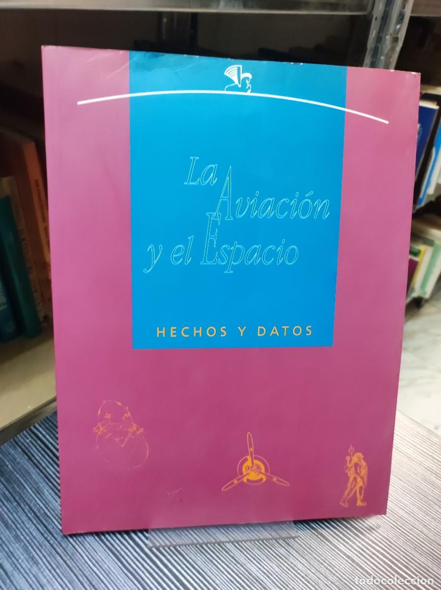 Libros: LA AVIACION Y EL ESPACIO. HECHOS Y DATOS - Foto 1