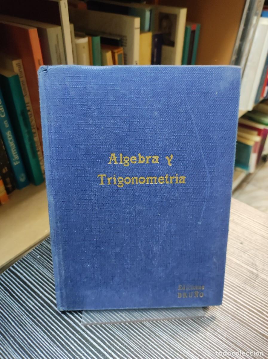 Libros: ALGEBRA Y TRIGONOMETRIA EDICIONES BRU&Ntilde;O - Foto 1